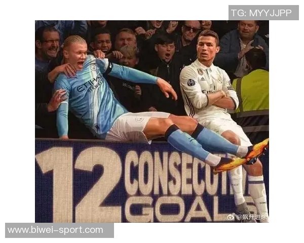 哈兰德追平C罗纪录连续12场比赛进球展现超强实力