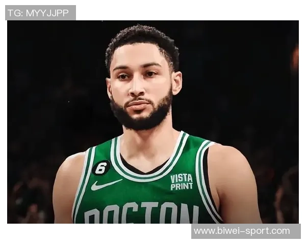 西蒙斯谈加盟开拓者与绿军的角色差异强调需适应新环境找到个人节奏