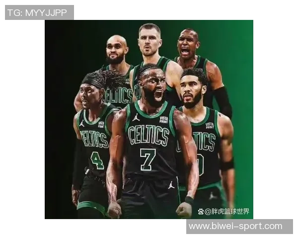 布朗与凯尔特人携手逆袭低估者展现攻防一体的实力